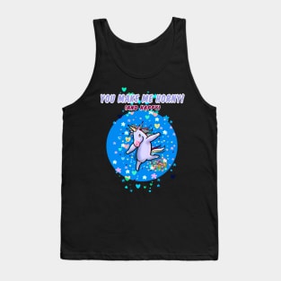 You make me horny (and happy) unicorn Tank Top